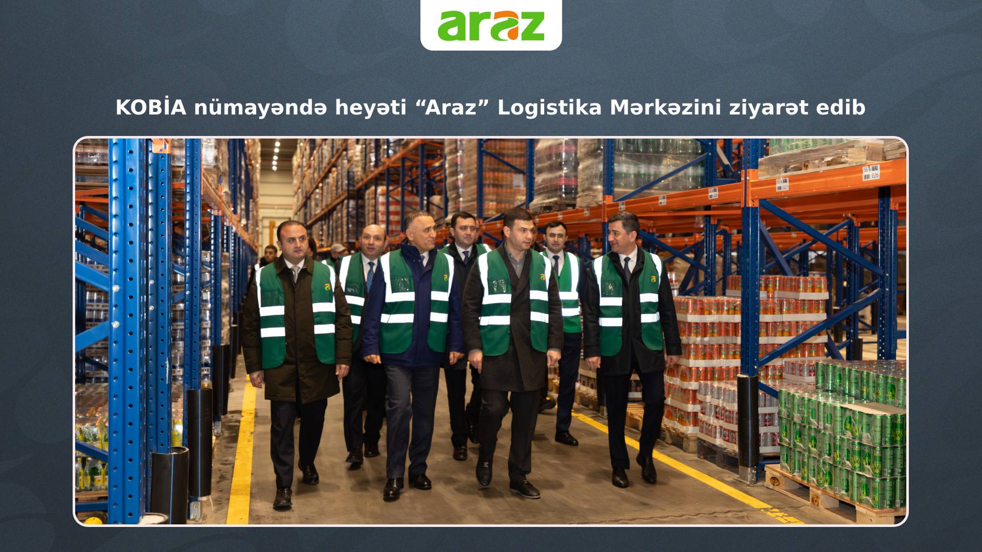 KOBİA nümayəndə heyəti “Araz” Logistika Mərkəzini ziyarət edib